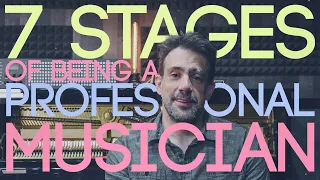 The 7 Stages Of Being A Professional Musician