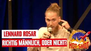 Richtig männlich, oder nicht? | Lennard Rosar  | Finalist des Quatsch Comedy Hot Shot 2023