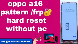 oppo a16 hard reset & pattern unlock🔐 without pc 🖥️