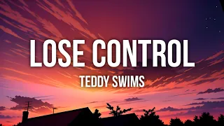 Teddy Swims - Lose Control (Lyrics)