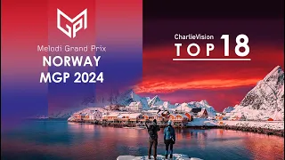 🇳🇴 Melodi Grand Prix 2024 (Norway National Selection) My Top 18