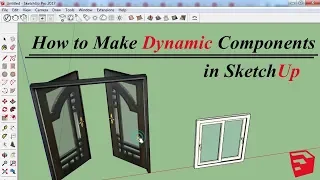 How to Make Dynamic Components in SketchUp