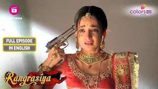 Rangrasiya | Rudra protects Parvati | Ep 17 | Full Episode