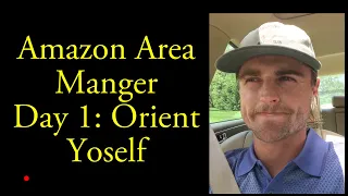 Amazon Area Manger Day 1: What is orientation like?