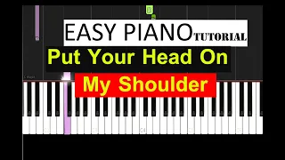 HOW TO PLAY ''Put Your Head On My Shoulder'' by Paul Anka PIANO TUTORIAL ( VERY EASY LEARNING)