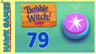 Bubble Witch 2 Saga Level 79 (Classic mode) - 3 Stars Walkthrough, No Boosters