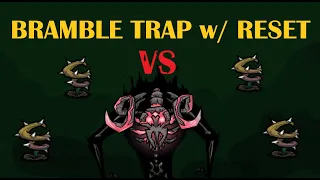 DST: Bramble trap VS Fuelweaver