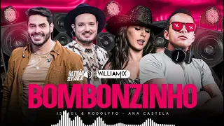 BOMBONZINHO - Israel & Rodolffo - anacastela  ( WilliaMix ) Remix sertanejo