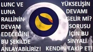 TERRA LUNA RALLİNİN DEVAMI BUNA BAĞLI🚀LUNC VE LUNA YÜKSELİŞİ İÇİN BU SİNYALİ KENDİN TAKİP ETMELİSİN🔥