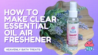 Clear Essential Oil Room and Linen Spray with Recipe