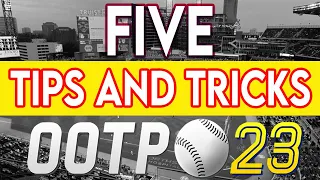 FIVE TIPS AND TRICKS FOR OOTP 23