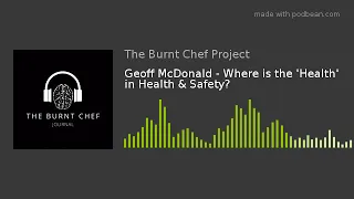 Geoff McDonald - Where is the 'Health' in Health & Safety?