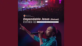 Dependable Jesus (Reload)