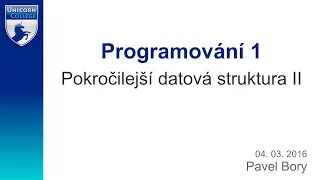 Pokročilejší datová struktura II - Programování 1