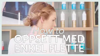 Oppsett med enkel flette | Tips fra DEFINE SALONGEN