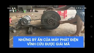 Máy phát điện vĩnh cửu. những bí ẩn sẽ đươc giải mã trong video này