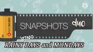 RAINY DAYS and MONDAYS (carpenters) ( cover by: snapshotsduo)