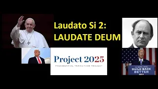 Laudate Deum [Análisis] y el Proyecto 2025 de Trump