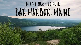 TOP 10 THINGS TO DO IN BAR HARBOR, MAINE