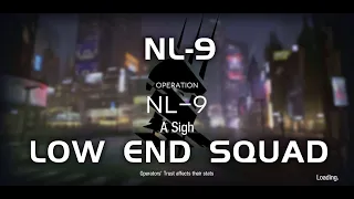 NL-9 | Ultra Low End Squad | Near Light | 【Arknights】