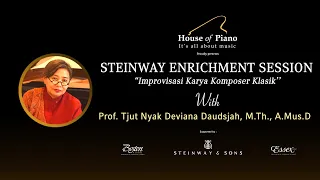 STEINWAY ENRICHMENT SESSION - Prof. Tjut Nyak Deviana Daudsjah, M.Th. A.Mus.D