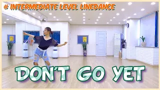 Don't Go Yet (돈트 고 옛) Linedance/Intermediate Level/Demo &  Count