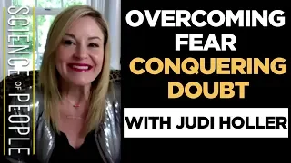 How to Overcome Fear and Conquer Self-Doubt with Judi Holler
