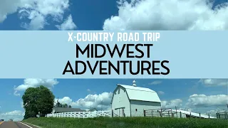 X-Country Road Trip - Midwest Adventures