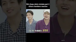 RM jhope jimin mistake part 2 others members reaction 😵😁#rm #jhope #jimin #shorts #rangilatripura