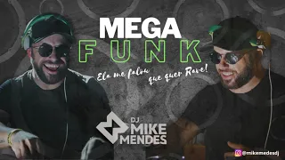 MEGA FUNK - ELA ME FALOU QUE QUER RAVE (DJ MIKE MENDES)