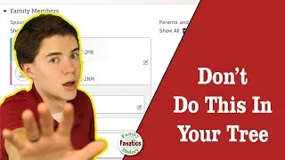 Stop Making This Genealogy Mistake on the FamilySearch.org Family Tree