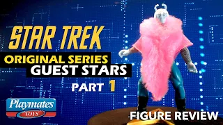 Crazy Guest Stars on Star Trek The Original Series: Playmates Toy Review