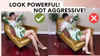How to LOOK POWERFUL but NOT AGGRESSIVE/ 2 BODY LANGUAGE TRICKS FOR WOMEN