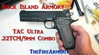 Rock Island Armory TAC Ultra .22 TCM/9mm Combo - TheFireArmGuy