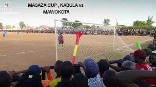 MASAZA   KABULA vs MAWOKOTA