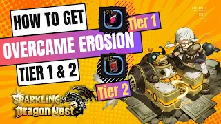 How to get Overcame Erosion Tier 1 & Tier 2 - Sparkling Dragon Nest Private Server PC 2024