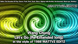 Wang Chung - Let's Go (Re-Extended long) in the style of 1986 #MATTVZ-EDITZ