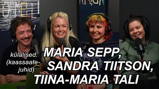 POHMELLIPÄEV #109 | MARIA SEPP, SANDRA TIITSON & TIINA-MARIA TALI