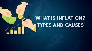 Inflation Explained: What is Inflation, Types and Causes?