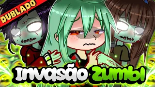 🧟‍♀️Invasão Zumbis 🧟‍♂️ { DUBLADO } Mini Filme ,Gacha Club