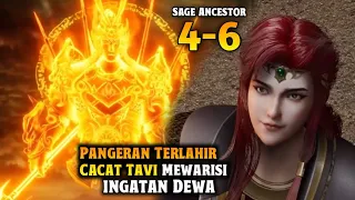 Eps 4 5 6 S4ge Anc3stor‼️Pangeran yang Di remehkan Seluruh Kerajaan Tavi Ternyata.......