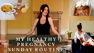 MY HEALTHY PREGNANCY SUNDAY MORNING ROUTINE