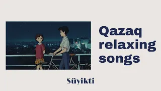 Qazaq relaxing songs p1