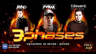 3 Phases - Arno Furax Edouard - LIVESTREAM