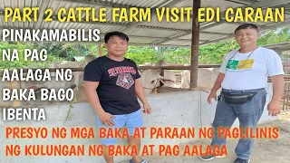 Cattle Farm Visit mahalagang impormasyon sa Pag aalaga ng Baka! Edi Caraan