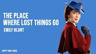 The Place Where Lost Things Go | From "Mary Poppins Returns"  - Emily Blunt (Lyrics)