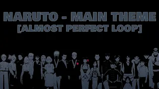 Naruto - Main Theme [Almost Perfect Loop]