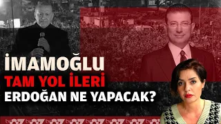 İMAMOĞLU TAM YOL İLERİ ! ERDOĞAN NE YAPACAK ?