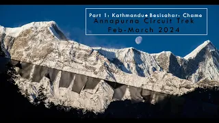 Part 1: Annapurna circuit trek, Nepal. Feb-Mar 2024