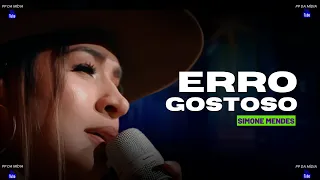 ERRO GOSTOSO - (MÚSICA INÉDITA 2023) - SIMONE MENDES